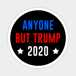 Election 2020 Anyone But Trump Magnet